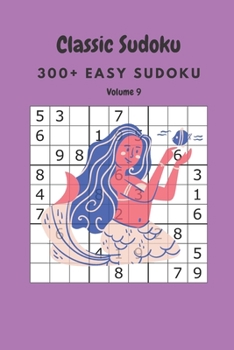 Paperback Classic Sudoku: 300+ Easy sudoku Volume 9 Book