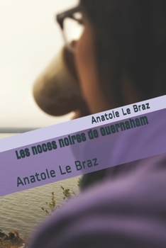 Les noces noires de Guernaham: Anatole Le Braz (French Edition)