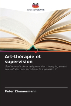 Paperback Art-thérapie et supervision [French] Book