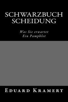 Paperback Schwarzbuch Scheidung: Was Sie erwartet. Ein Pamphlet. [German] Book