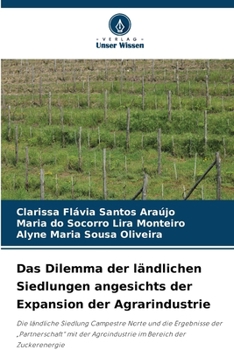 Das Dilemma der ländlichen Siedlungen angesichts der Expansion der Agrarindustrie (German Edition)