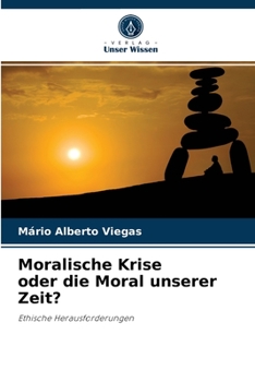 Paperback Moralische Krise oder die Moral unserer Zeit? [German] Book