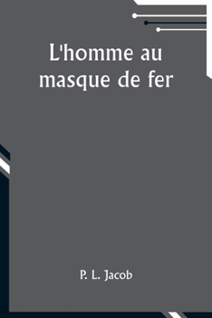 L'homme au masque de fer (French Edition)