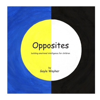 Opposites: building emotional intelligence for children