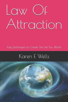 Paperback Law Of Attraction: Easy Techniques to Create The Life You Want! Book