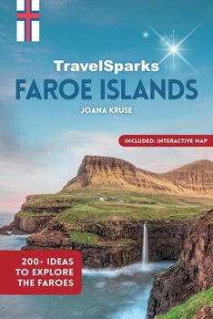 TravelSparks Faroe Islands: 200+ Ideas To Explore The Faroes