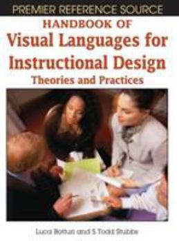 Hardcover Handbook of Visual Languages for Instructional Design: Theories and Practices Book