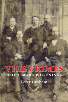 Paperback Vile Crimes: The Timaru Poisonings Book