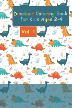 Paperback Dinosaur Coloring Book for Kids Ages 2-4: Dinosaur Coloring Book