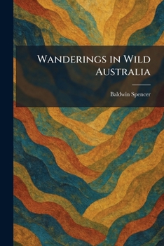 Wanderings in Wild Australia