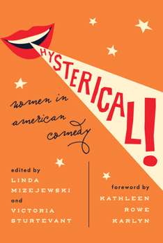 Paperback Hysterical!: Women in American Comedy Book