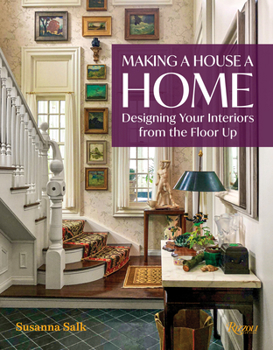 Hardcover Making a House a Home: Designing Your Interiors from the Floor Up Book
