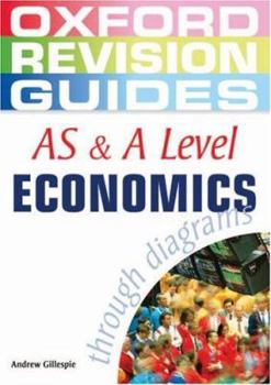 Paperback AS and A Level Economics Through Diagrams (Oxford Revision Guides) Book