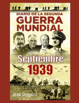 Paperback Diario de la Segunda Guerra Mundial: Septiembre 1939 [Spanish] Book