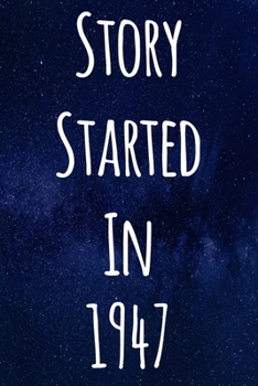 Paperback Story Started In 1947: The perfect gift for a birthday - unique personalised journal! Book