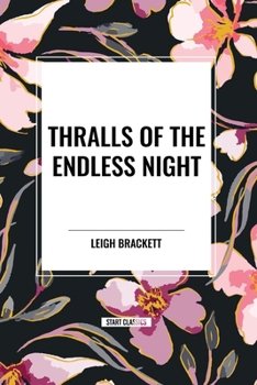 Paperback Thralls of the Endless Night Book