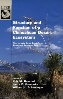 Hardcover Structure and Function of a Chihuahuan Desert Ecosystem: The Jornada Basin Long-Term Ecological Research Site Book