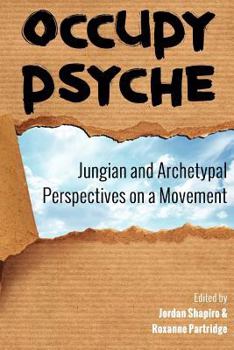 Paperback Occupy Psyche: Jungian and Archetypal Perspectives on a Movement Book
