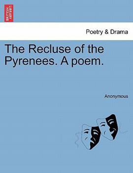 Paperback The Recluse of the Pyrenees. a Poem. Book