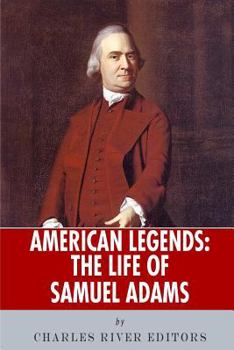 Paperback American Legends: The Life of Samuel Adams Book