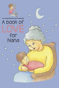 Paperback Book of Love for Nana: A Greeting Book from Your Grandchild Book