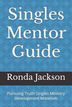 Singles Mentor Textbook: Pursuing Truth Singles Ministry Development Materials