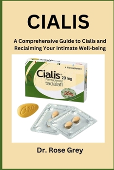 Paperback Cialis: A Comprehensive Guide to Cialis and Reclaiming Your Intimate Well-being Book
