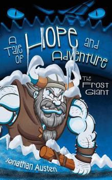 Paperback The Frost Giant: A Tale of Hope and Adventure Book