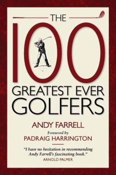 Hardcover The 100 Greatest Ever Golfers Book