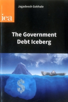 Paperback The Government Debt Iceberg Book