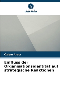 Paperback Einfluss der Organisationsidentität auf strategische Reaktionen [German] Book