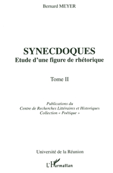 Paperback Synecdoques: Etude d'une figure de rhétorique Tome 2 [French] Book