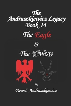 Paperback The Eagle & the Widow: The Andruszkiewicz Legacy Book