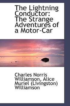 The Lightning Conductor: The Strange Adventures of a Motor-Car