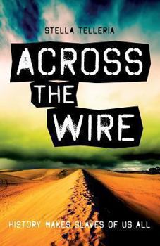 Paperback Across the Wire: A former Marine finds herself on an Earth-like parallel world where she must train a syndicate of escaped slaves to op Book