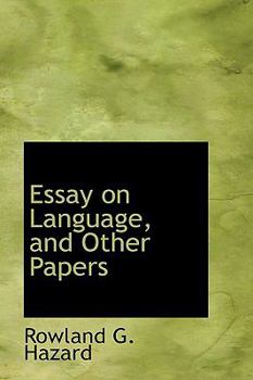 Essay on Language, and Other Papers