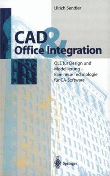 Paperback CAD & Office Integration: OLE Für Design Und Modellierung - Eine Neue Technologie Für Ca-Software [German] Book