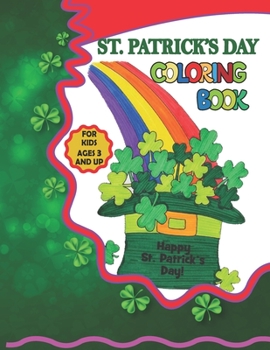 Paperback St. Patrick's Day Coloring Book: A Fun Activity Book for Kids Filled With 30+ St. Patrick's Days Elements Book