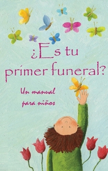 Hardcover ¿Es Tu Primer Funeral?: Un manual para niños [Spanish] Book