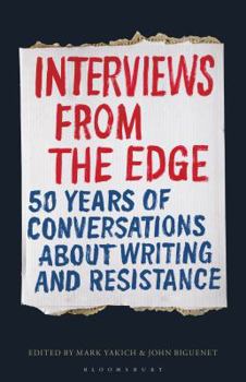 Paperback Interviews from the Edge: 50 Years of Conversations about Writing and Resistance Book