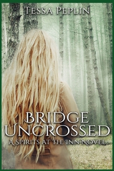 Paperback Bridge Uncrossed: A Spirits at the Inn Novel Book