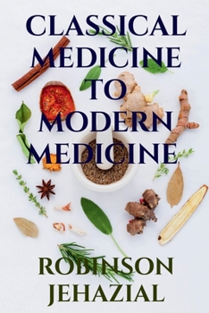 Paperback Classical Medicine to Modern Medicine Book