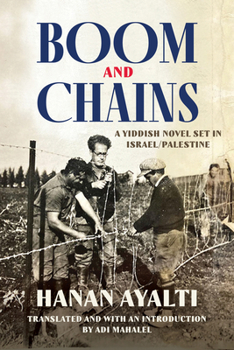 Paperback Boom and Chains: A Yiddish Novel Set in Israel/Palestine Book