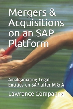 Paperback Mergers & Acquisitions on an SAP Platform: Amalgamating Legal Entities on SAP after M & A Book