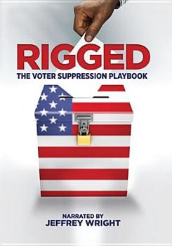 DVD Rigged: The Voter Suppression Playbook Book