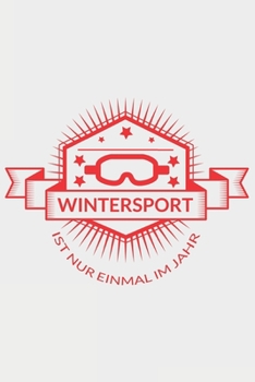 Paperback Wintersport ist nur einmal im Jahr: Wintersport ist nur einmal im Jahr: Schulplaner Jahr 2020 -2021 zum Planen & Organisieren - Notizbuch / Notebook / [German] Book