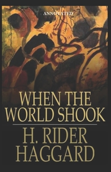 Paperback When The World Shook (Annotated) Book