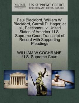 Paperback Paul Blackford, William W. Blackford, Carroll D. Hager, Et Al., Petitioners, V. United States of America. U.S. Supreme Court Transcript of Record with Book