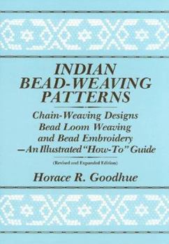 Paperback Indian Bead-Weaving Patterns: Chain-Weaving Designs Bead Loom Weaving and Bead Embroidery - An Illustrated "How-To" Guide Book