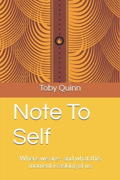 Paperback Note To Self: Where we are - and what this moment is asking of us Book